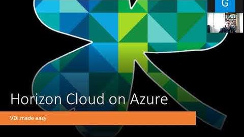 #4 - Horizon Cloud on Azure, VDI made easy - Ian Sanderson - 22.10.2020