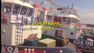 Buruh kapal : ansar s #lirik.@phecundang