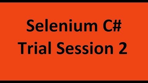 Selenium C# Training - Trial Class 2