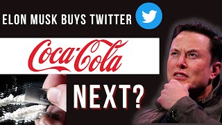 Elon musk buys twitter, Coca cola next? Cocaine in Coke!