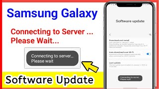 connecting to server please wait software update in Samsung // Samsung software update problem screenshot 2