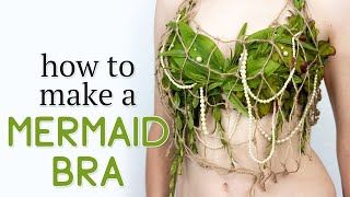 DIY: How to Make a Mermaid Bra