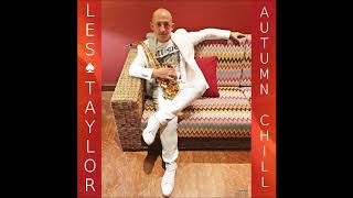 Another Day In Paradise -  Les Taylor &quot;Autumn Chill&quot; 2016. (sax cover)