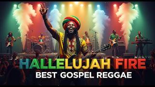 Download Lagu HALLELUJAH FIRE | Best Powerful Jamaican Gospel Reggae Medley | Uplifting Praise \u0026 Worship Songs MP3 Download Lagu HALLELUJAH FIRE | Best Powerful Jamaican Gospel Reggae Medley | Uplifting Praise \u0026 Worship Songs MP3