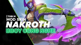 Hướng Dẫn Mod Skin Nakroth BBoy Công Nghệ [ 𝗦𝟭 𝗠𝘂̀𝗮 𝟮𝟱 ] Không Lỗi Mạng | TM