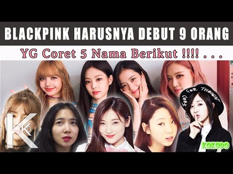 Fakta Rahasia!! BLACKPINK Punya 9 Member Sebelum Debut