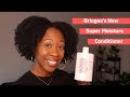 MOISTURIZING WASH DAY USING Briogeo's *NEW* Don't Despair, Repair Super Moisturizing Conditioner