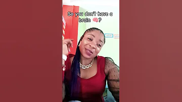 So You Don T Have A Brain Funny Relatable Shortsfeed Trending 
