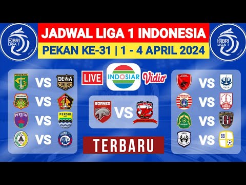 Jadwal Liga 1 Pekan Ke 31 Live Indosiar Terbaru - Jadwal Liga 1 2024 Terbaru Hari ini
