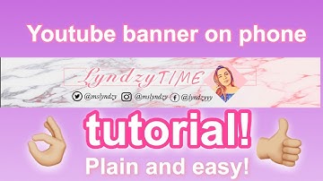 HOW TO MAKE YOUTUBE BANNER ON PHONE | TAGALOG (LYNDZYVLOGS)