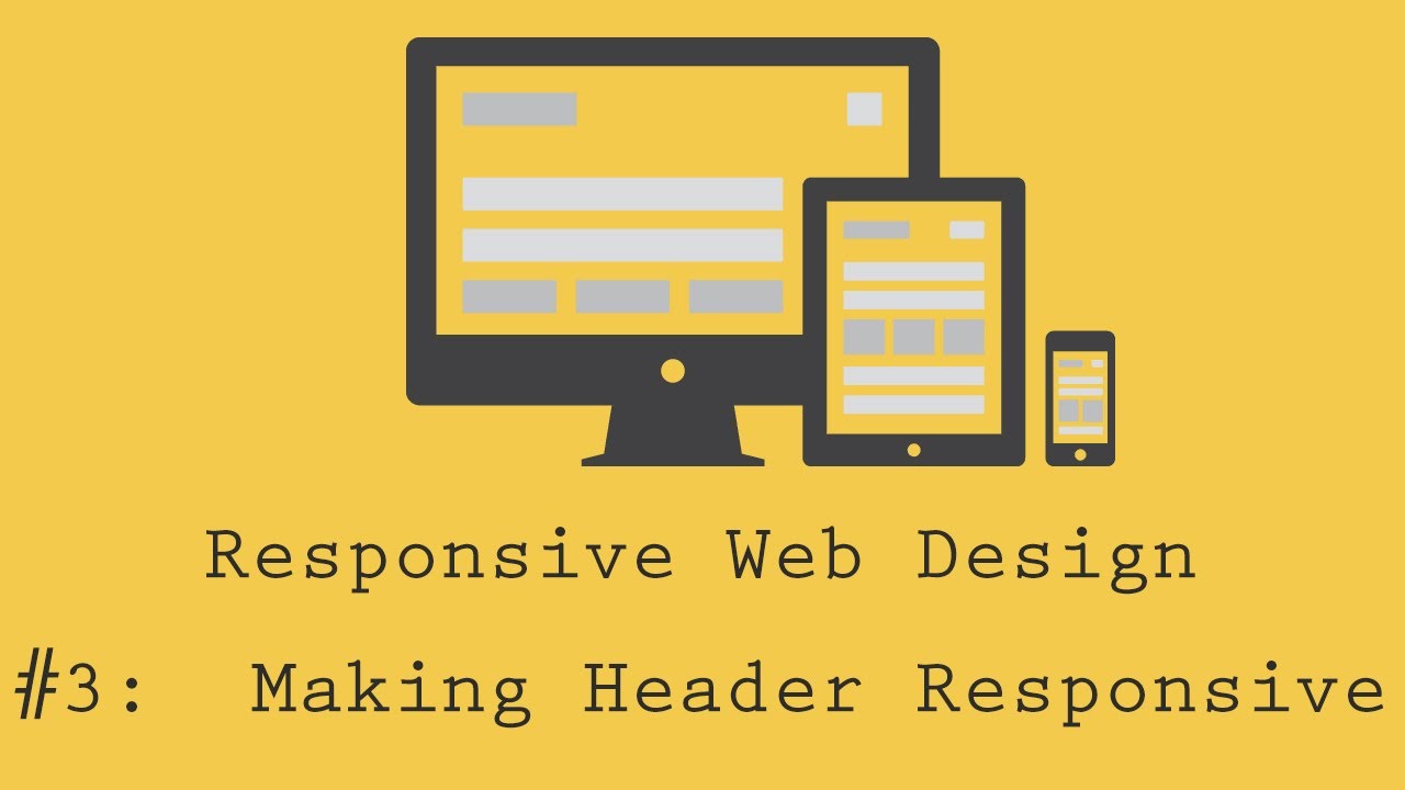 Responsive Web Design Tutorial 3: Making Header Responsive - YouTube