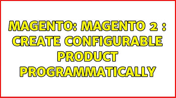 Magento: Magento 2 : Create configurable product programmatically