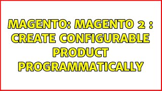 Magento: Magento 2 : Create configurable product programmatically