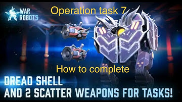 War robots update 7.2 operation task guide // Task 7 //Ketan-Gaming