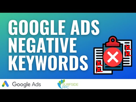 Video: Kaip pašalinti neigiamus raktinius žodžius iš „AdWords“?