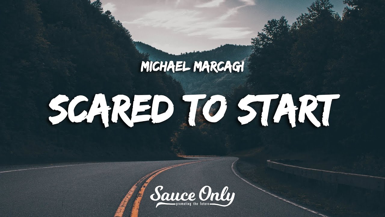 Michael Marcagi - Scared To Start (Lyrics) 