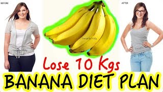 Banana Diet: Banana Diet Plan For Weight Loss - Lose 10Kg In 10 Days (Banana Diet)