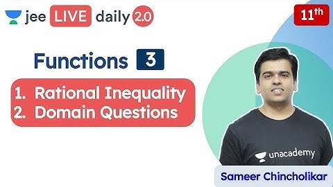 JEE: Functions L3 | Rational Inequality | Class 11 | Unacademy JEE | IIT JEE Maths | Sameer Sir