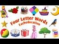 Four Letter Words | Preschool Learning | 4 Letter words kids Education video| चार अक्षर वाले शब्द |