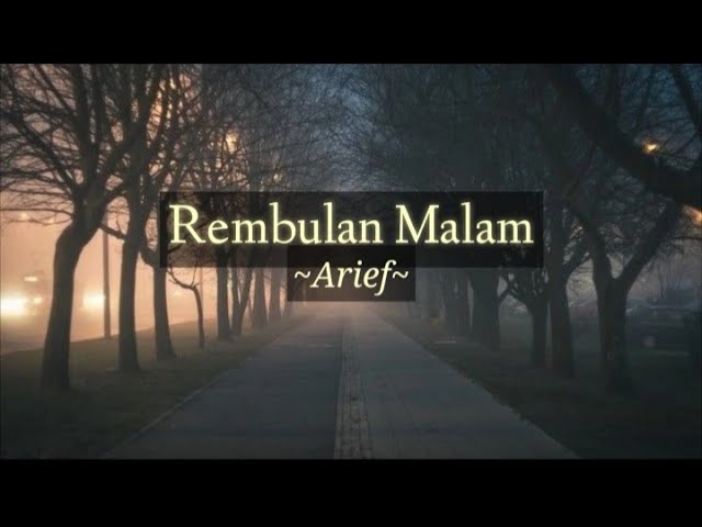 Arief - Rembulan malam (lirik) class=
