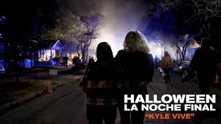 Halloween La Noche Final - Kyle Vive