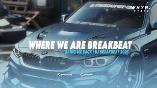 Download Mp3 Dj where we are X bring me back breakbeat FULL BASS 🔥 Gudang lagu Download Mp3 Dj where we are X bring me back breakbeat FULL BASS 🔥
