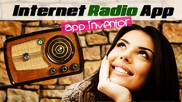 Radio App for MIT App Inventor - Tutorial coming soon