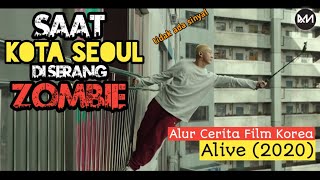 TERJEBAK DI DALAM APARTEMEN GARA-GARA ZOMBIE • Alur Cerita Film  Korea ALIVE (2020)