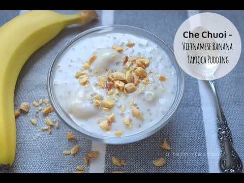 Che Chuoi | Vietnamese Banana Tapioca Pudding