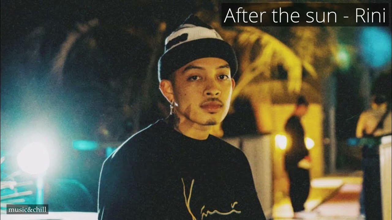 Rini After the sun (lyrics) YouTube