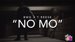 B.W.G Ft T Reese - No Mo (Official Video)