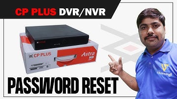 CP PLUS DVR Password Reset: How to Recover CP PLUS DVR Password