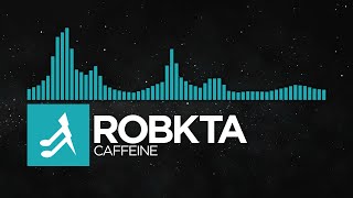 [Nu Disco] - RoBKTA - Caffeine