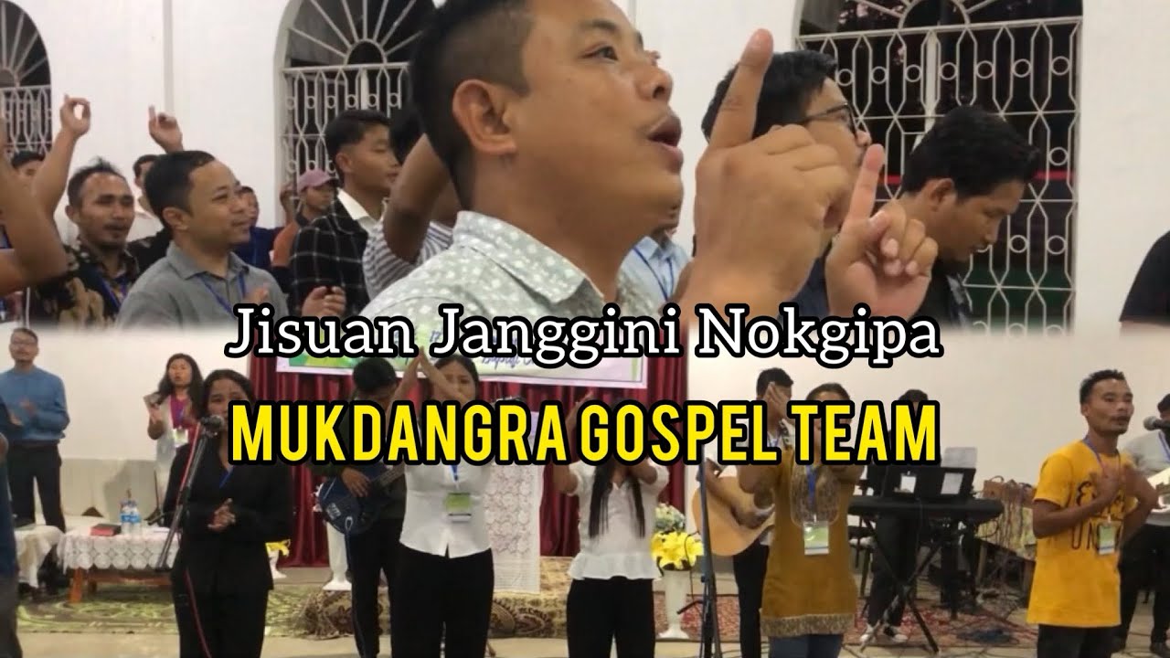 Jisuan Janggini Nokgipa  Mukdangra Gospel Team  BYF Annual Meet KIV