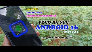 Poco x3 nfc android 16, cara UBL twrp dan installrom
