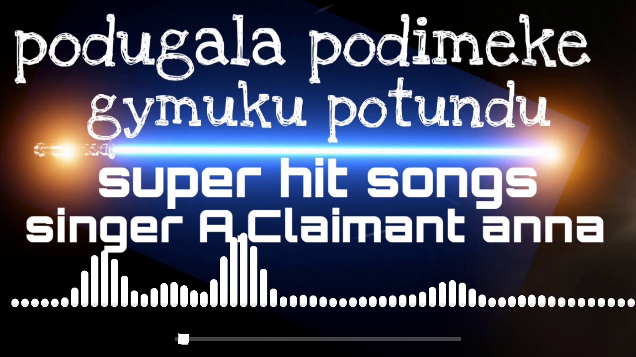 Podugala Podimeke Gymuku Potundu Super Hit Song  Singer AClaimant Anna