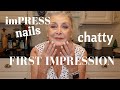 My FIRST IMPRESSION of the imPRESS NAILS ~ OVER 70 ~ and some CHATTING 💅