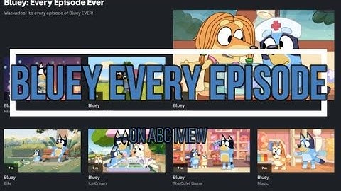 Bluey Every Episode Available on ABC Iview