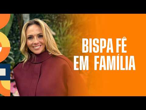PROGRAMA BISPA FÊ EM FAMÍLIA | INÉDITO (16/08)