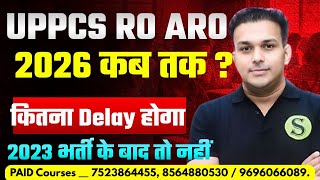 RO ARO भर्ती और कितना डिले होगा🤔🤔🤔 Shocking Complete जानकारी Gyan Sir UPPCS RO ARO 2026