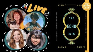 The Echo Wife by Sarah Gailey 💍 | 🧪THE CRUSTY CLUB LIVESHOW