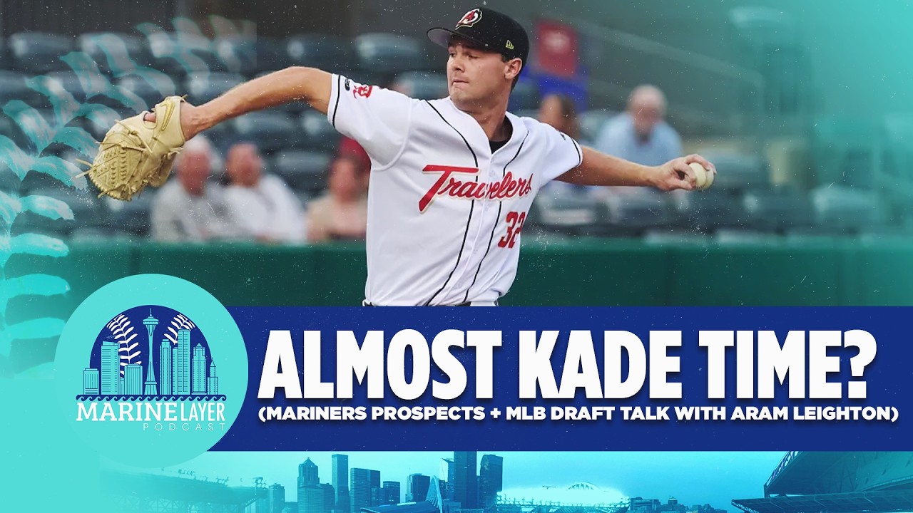 WHEN Will The Mariners Call Up Kade Anderson? || (With Aram Leighton)