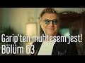 İstanbullu Gelin 63. Bölüm - Garip'ten Muhteşem Jest!