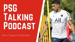 PSG Talking Podcast: Paris Saint-Germain Close to Building a Perfect Squad