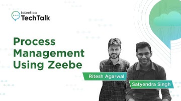 Process Management using Zeebe || Tech Talk || Talentica Software
