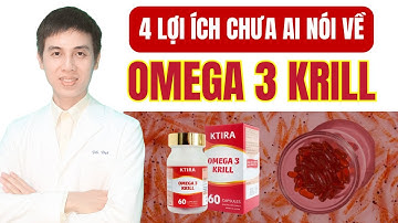 4 Lợi Ích Từ Omega 3 Krill Mà Chưa Ai Nói Với Bạn | Dược sĩ Đạt