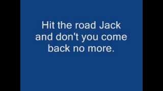 Hit The Road Jack::Lyrics::Ray Charles