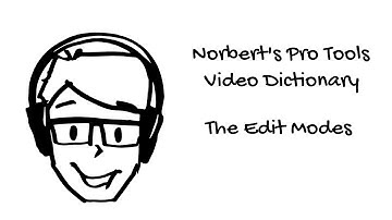 Pro Tools Video Dictionary - The Edit Modes