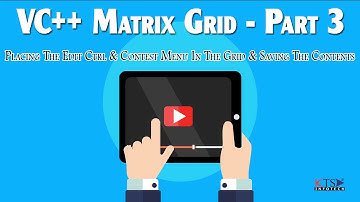 Tutorial 4 (Part 2) : VC++ GUI Tutorials | Matrix grid part 3