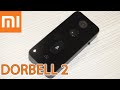 Обзор Xiaomi умный дверной звонок - Mijia smart doorbell 2